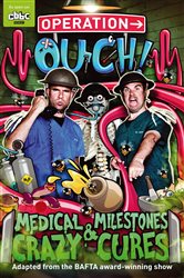Book cover: Medical Milestones and Crazy Cures (Book 2 of Operation Ouch) by Chris van Tulleken (preview)