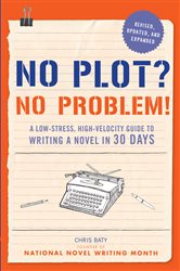 Book cover: No Plot? No Problem! Revised and Expanded Edition, by Chris Baty (preview)