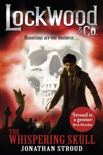 Book cover: Lockwood & Co: The Whispering Skull (Book 2 of Lockwood & Co.) by Jonathan Stroud (preview)