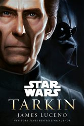Book cover: Tarkin: Star Wars, by James Luceno (preview)