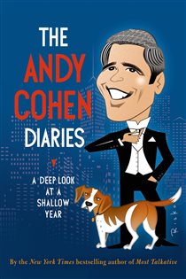 Book cover: The Andy Cohen Diaries, by Andy Cohen (preview)