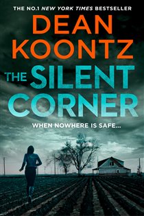 Book cover: The Silent Corner (Book 1 of Jane Hawk Thriller) by Dean Koontz (preview)