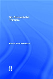 Book cover: Six Existentialist Thinkers, by Harold John Blackham (preview)