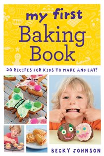 Book cover: My First Baking Book, by Becky Johnson (preview)