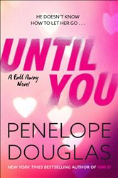 Book cover: Until You, by Penelope Douglas (preview)