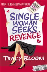 Book cover: Single Woman Seeks Revenge, by Tracy Bloom (preview)