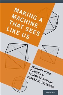 Book cover: Making a Machine That Sees Like Us, by Zygmunt Pizlo (preview)