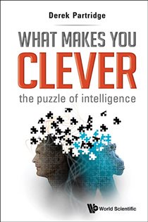 Book cover: What Makes You Clever : The Puzzle Of Intelligence, by Derek Partridge (preview)