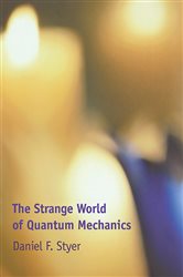 Book cover: The Strange World of Quantum Mechanics, by Daniel F. Styer (preview)