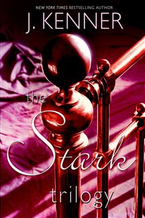 Book cover: The Stark Trilogy 3-Book Bundle, by J. Kenner (preview)