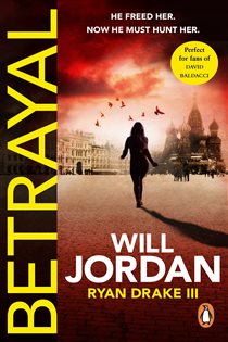 Book cover: Betrayal (Book 3 of Ryan Drake) by Will Jordan (preview)