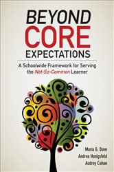 Beyond Core Expectations: A Schoolwide Framework for Serving the Not-So-Common Learner