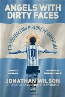 Book cover: Angels With Dirty Faces, by Jonathan Wilson (preview)
