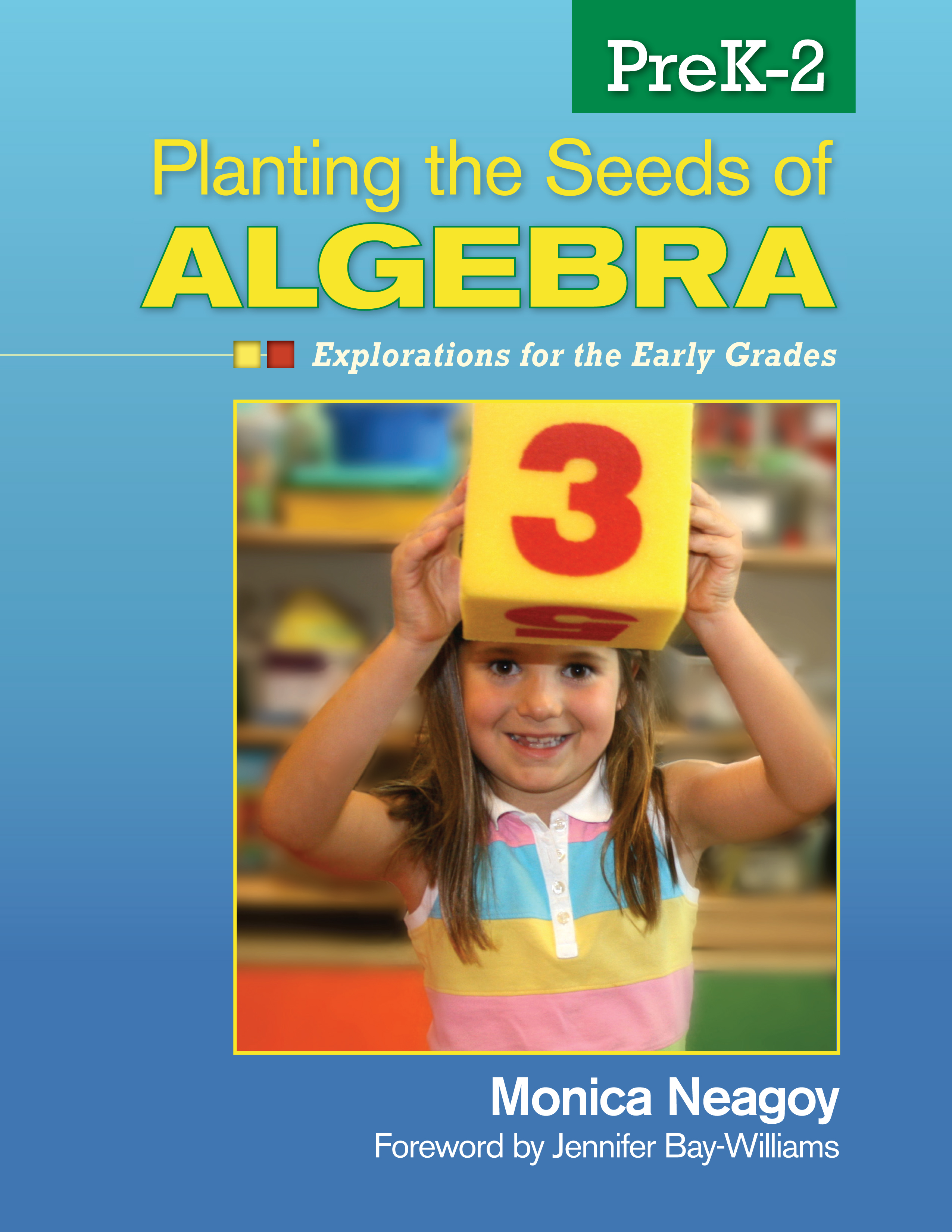 Planting the Seeds of Algebra, PreK-2