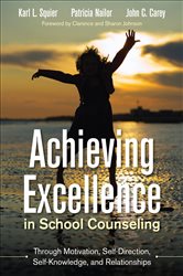 Achieving Excellence in School Counseling through Motivation, Self-Direction, Self-Knowledge and Relationships