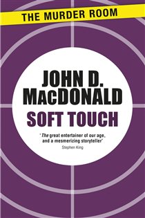 Book cover: Soft Touch (Book 507 of Murder Room) by John D. MacDonald (preview)