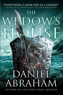 Book cover: The Widow's House (Book 4 of Dagger and the Coin) by Daniel Abraham (preview)