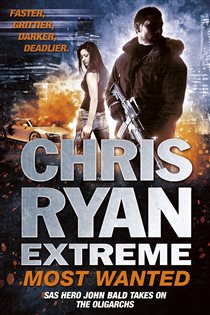 Book cover: Chris Ryan Extreme: Most Wanted (Book 3 of Chris Ryan Extreme) by Chris Ryan (preview)