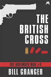 Book cover: The British Cross (Book 4 of The November Man) by Bill Granger (preview)