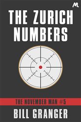 Book cover: The Zurich Numbers (Book 5 of The November Man) by Bill Granger (preview)