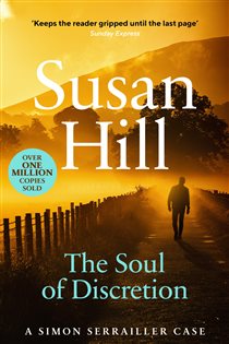 Book cover: The Soul of Discretion (Book 8 of Simon Serrailler) by Susan Hill (preview)