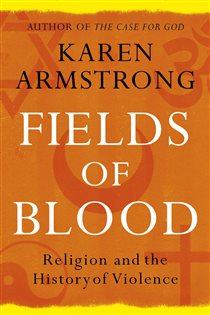Book cover: Fields of Blood, by Karen Armstrong (preview)