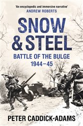 Book cover: Snow and Steel, by Peter Caddick-Adams (preview)