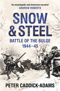 Book cover: Snow and Steel, by Peter Caddick-Adams (preview)