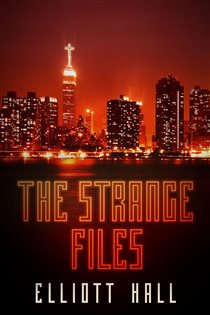 Book cover: The Strange Files, by Elliott Hall (preview)