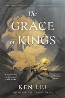 Book cover: The Grace of Kings, by Ken Liu (preview)
