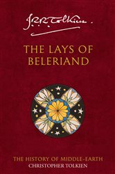 Book cover: The Lays of Beleriand (Book 3 of The History of Middle-earth) by Christopher Tolkien (preview)