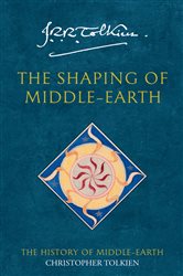 Book cover: The Shaping of Middle-earth (Book 4 of The History of Middle-earth) by Christopher Tolkien (preview)
