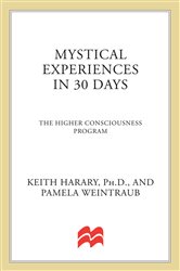 Mystical Experiences In 30 Days: The Higher Consciousness Program