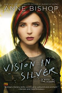 Book cover: Vision In Silver (Book 3 of A Novel of the Others) by Anne Bishop (preview)