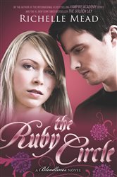 Book cover: The Ruby Circle (Book 6 of Bloodlines) by Richelle Mead (preview)