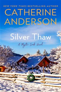 Book cover: Silver Thaw (Book 1 of Mystic Creek) by Catherine Anderson (preview)