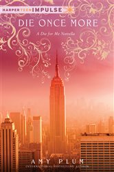 Book cover: Die Once More (Book 2 of Die for Me Novella) by Amy Plum (preview)