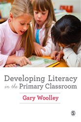 Developing Literacy in the Primary Classroom