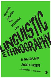 Linguistic Ethnography: Collecting, Analysing and Presenting Data