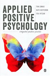 Applied Positive Psychology: Integrated Positive Practice
