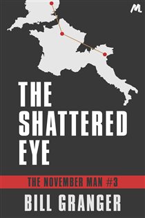 Book cover: The Shattered Eye (Book 3 of The November Man) by Bill Granger (preview)
