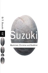 Book cover: Mysticism: Christian and Buddhist, by D.T. Suzuki (preview)