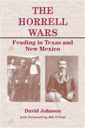 Horrell Wars: Feuding in Texas and New Mexico