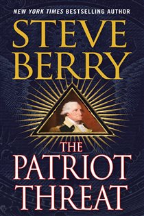 Book cover: The Patriot Threat (Book 10 of Cotton Malone) by Steve Berry (preview)