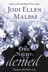 Book cover: One Night: Denied (Book 2 of One Night series) by Jodi Ellen Malpas (preview)