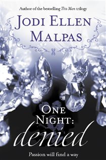 Book cover: One Night: Denied (Book 2 of One Night series) by Jodi Ellen Malpas (preview)