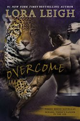 Book cover: Overcome, by Lora Leigh (preview)