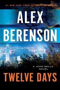 Book cover: Twelve Days (Book 9 of A John Wells Novel) by Alex Berenson (preview)