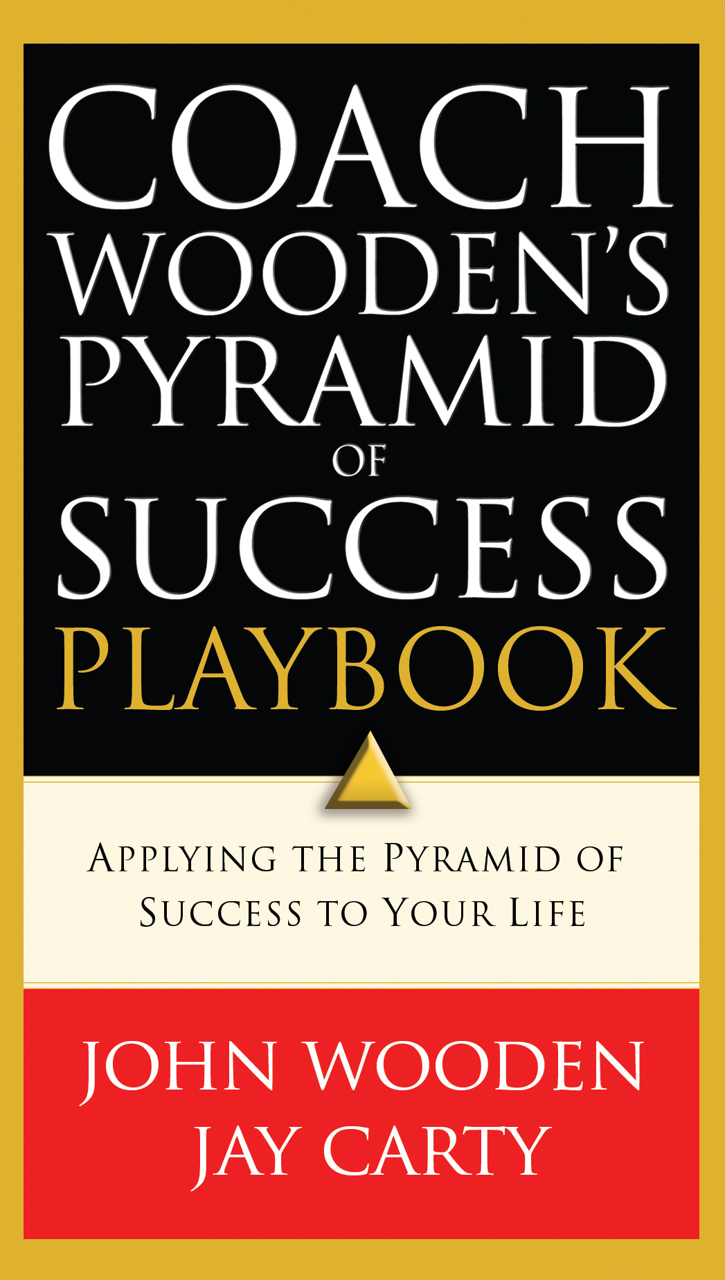 Coach Wooden's Pyramid of Success Playbook - <10