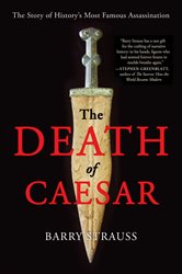 Book cover: The Death of Caesar, by Barry Strauss (preview)
